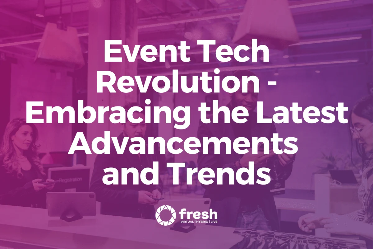 Embracing the Event Tech Revolution