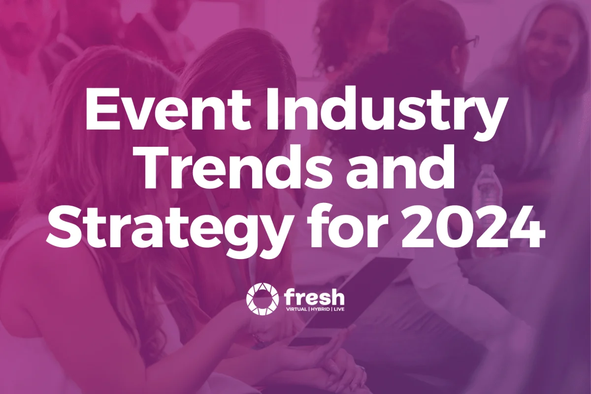 5 Key Trends and Strategies Shaping the Event Industry in 2024